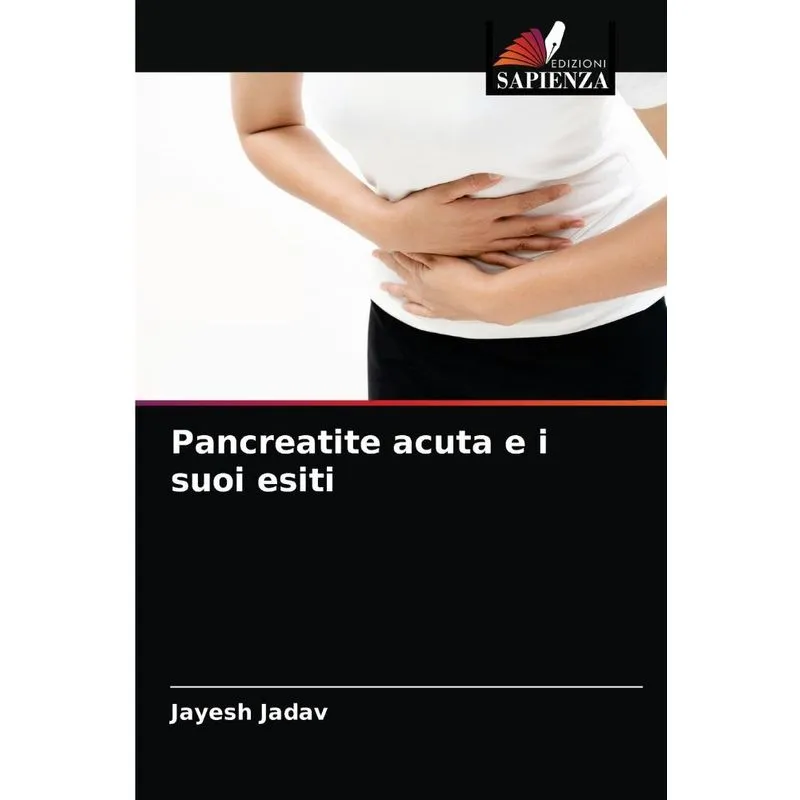 Pancreatite Acuta E I Suoi Esiti