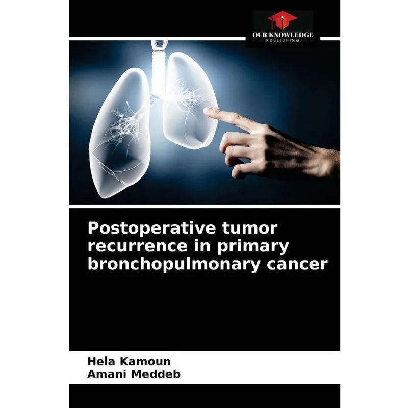 Postoperative tumor recurrence in primary bronchopulmonary