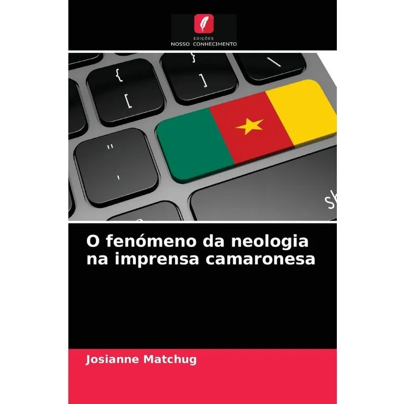 O fenómeno da neologia na imprensa camaronesa