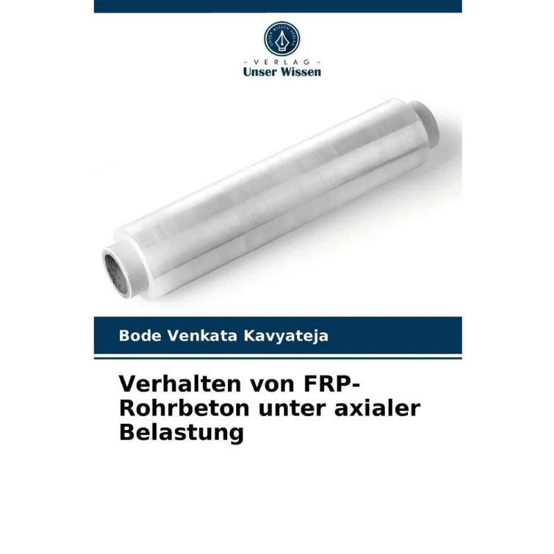 Verhalten von FRP-Rohrbeton unter axialer Belastung