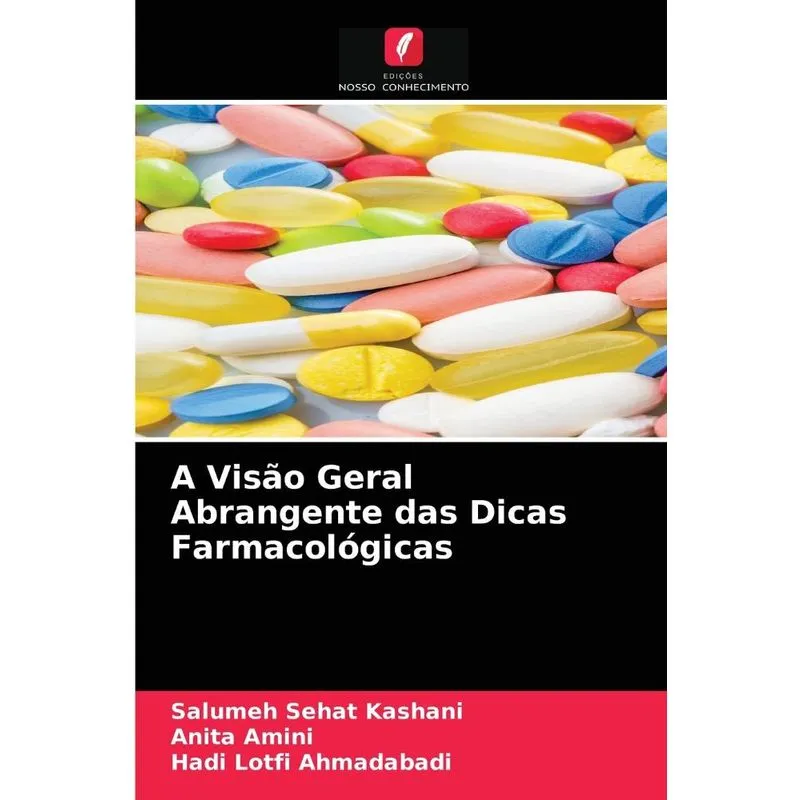 A Visão Geral Abrangente das Dicas Farmacológicas