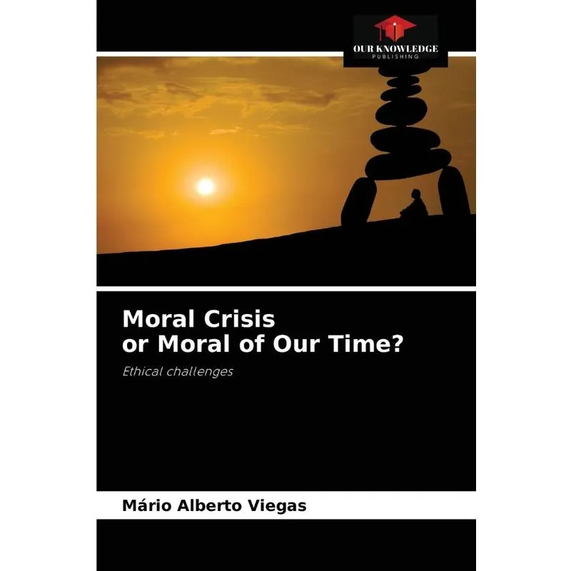 Moral Crisis or Moral of Our Time?