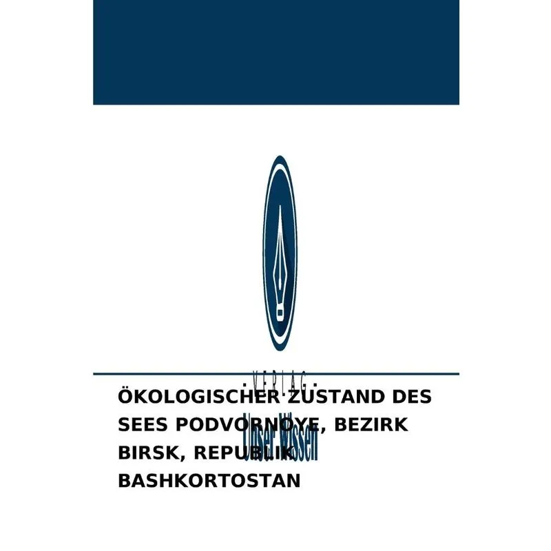 ÖKOLOGISCHER ZUSTAND DES SEES PODVORNOYE, BEZIRK BIRSK, REP