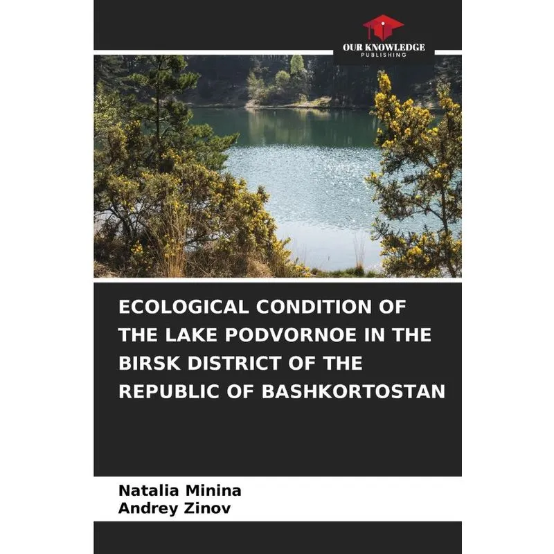 ECOLOGICAL CONDITION OF THE LAKE PODVORNOE IN THE BIRSK DIS