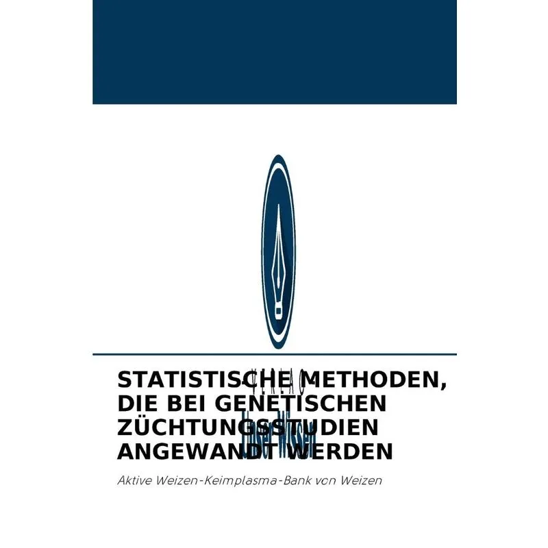 STATISTISCHE METHODEN, DIE BEI GENETISCHEN ZÜCHTUNGSSTUDIEN