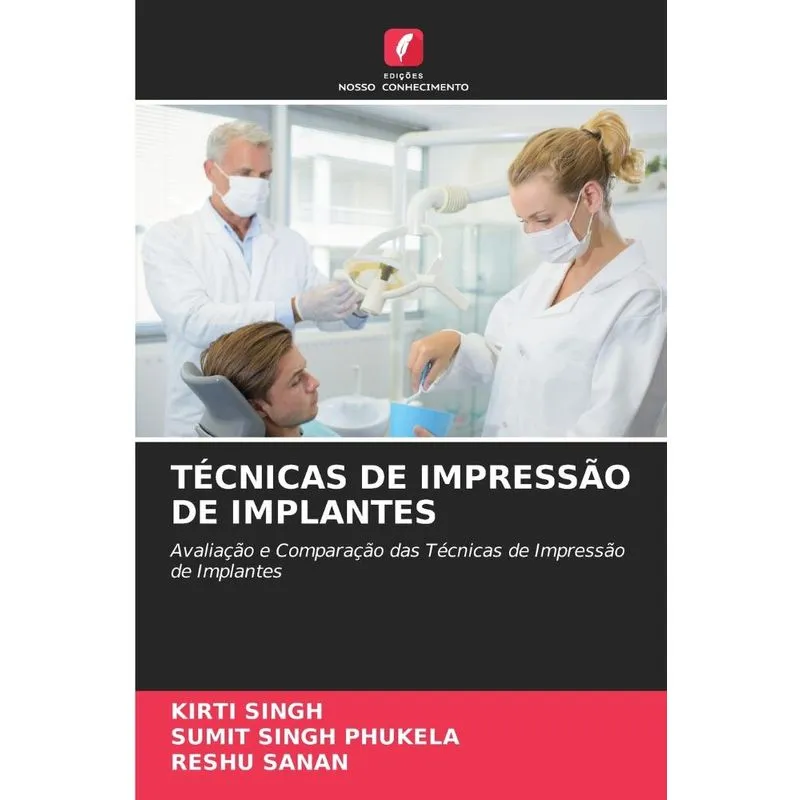 TÉCNICAS DE IMPRESSÃO DE IMPLANTES