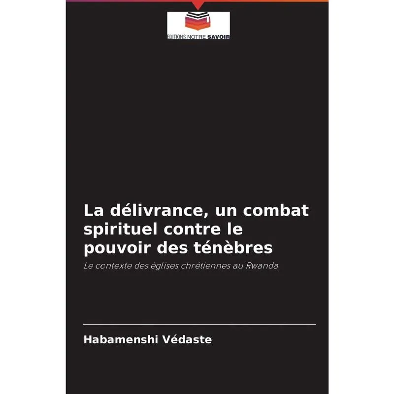 La délivrance, un combat spirituel contre le pouvoir des té
