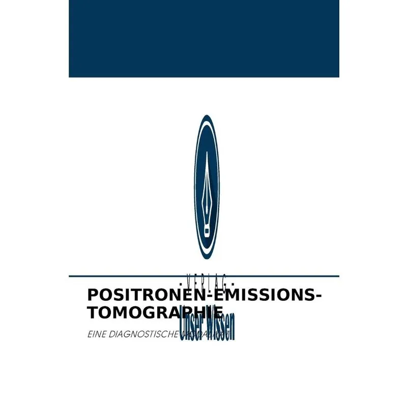 POSITRONEN-EMISSIONS-TOMOGRAPHIE