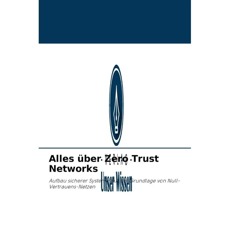 Alles Über Zero Trust Networks
