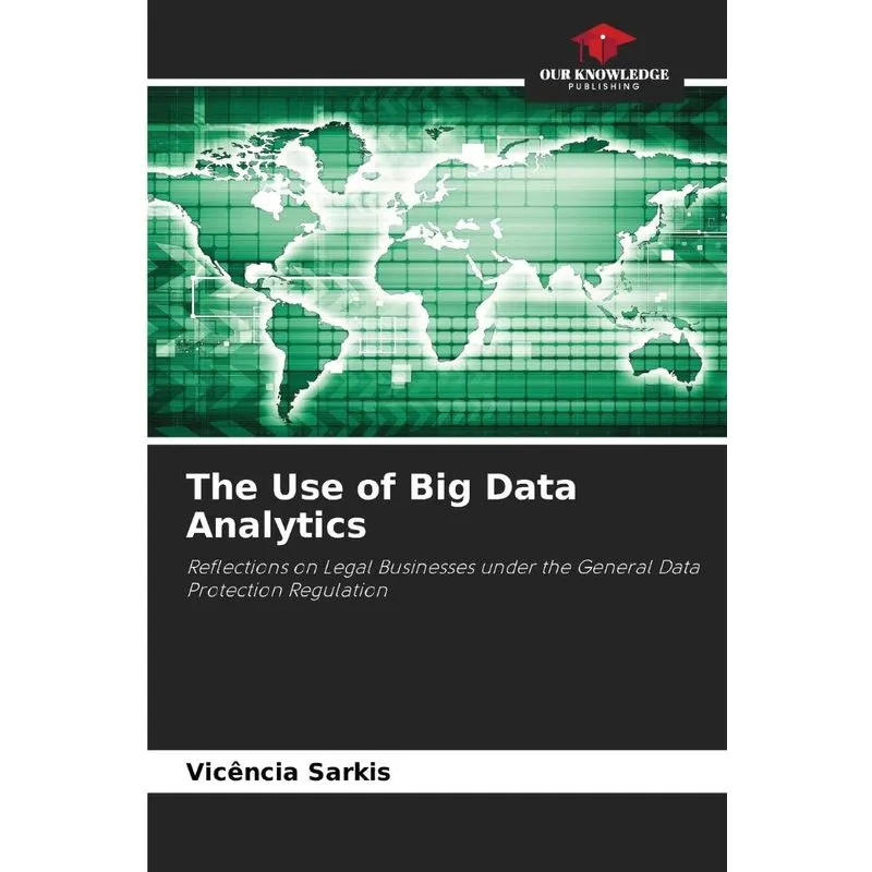 The Use of Big Data Analytics