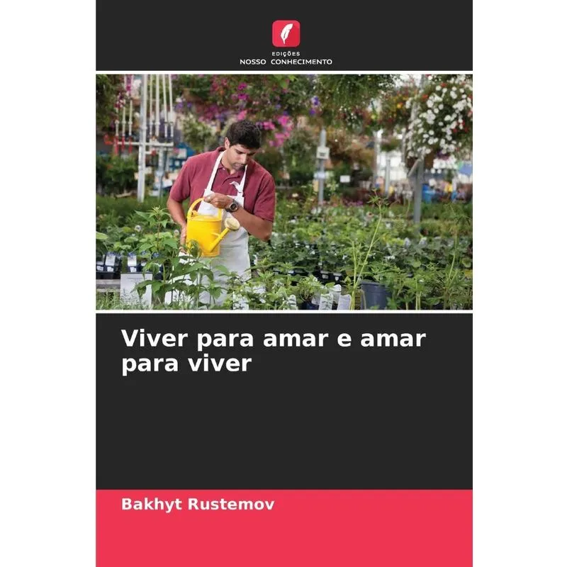 Viver Para Amar E Amar Para Viver