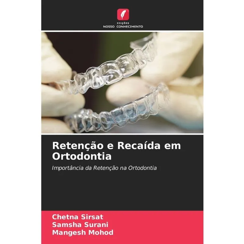 Retenção E Recaída Em Ortodontia