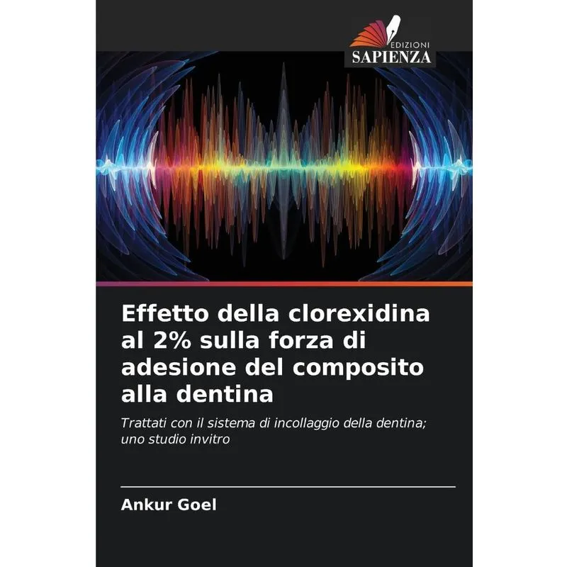 Effetto Della Clorexidina Al 2% Sulla Forza Di Adesione Del
