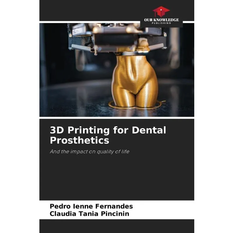 3d Printing For Dental Prosthetics