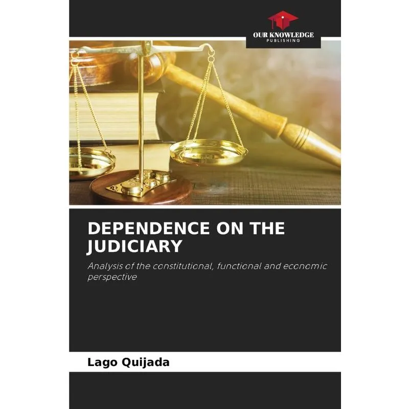 Dependence On The Judiciary