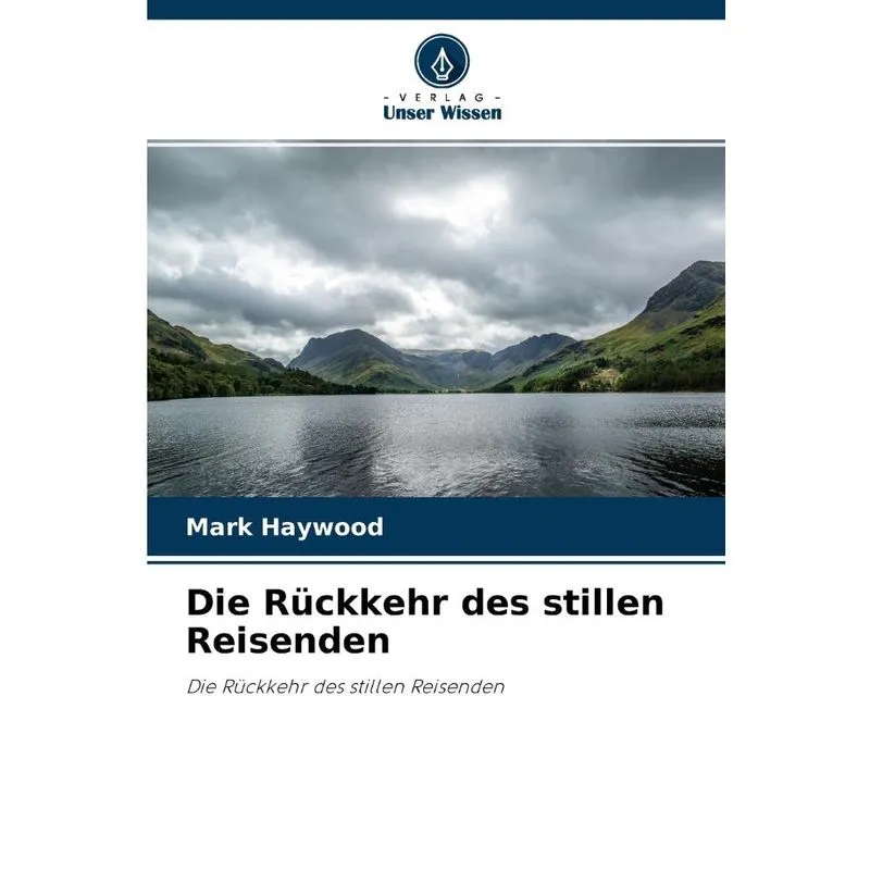Die Rückkehr Des Stillen Reisenden