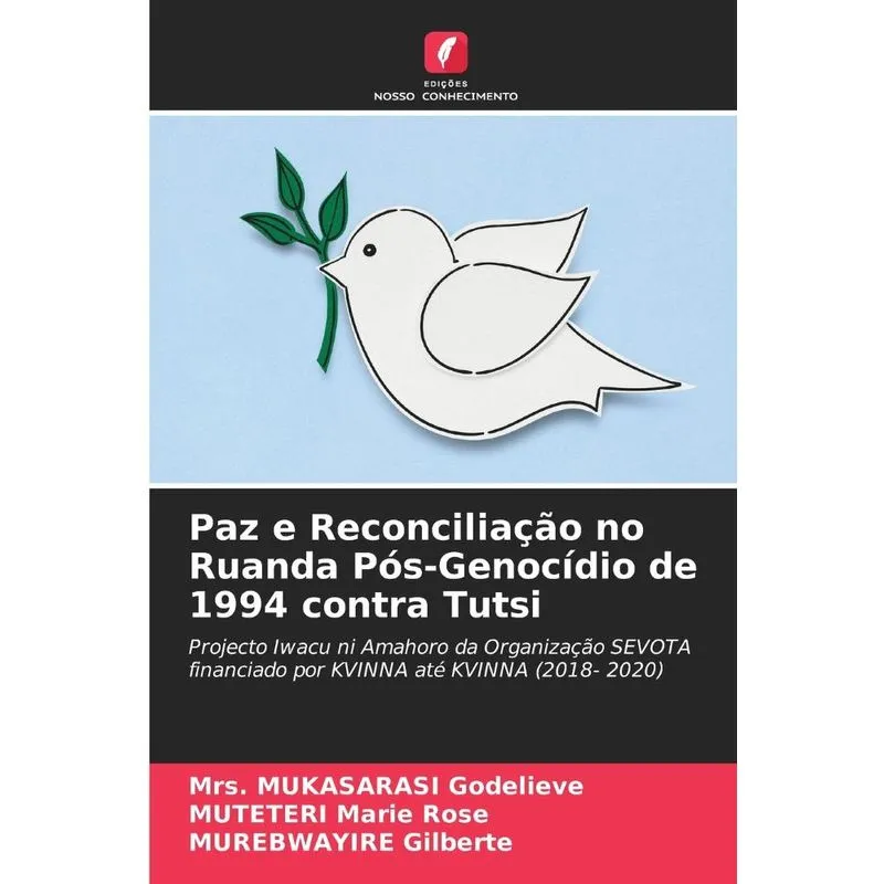 Paz E Reconciliação No Ruanda Pós-genocídio De 1994 Contra