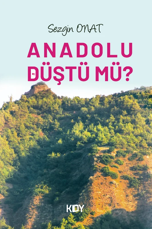 Anadolu Düştü mü? | KİTAPYURDU DOĞRUDAN YAYINCILIK (KDY) (Ciltsiz)