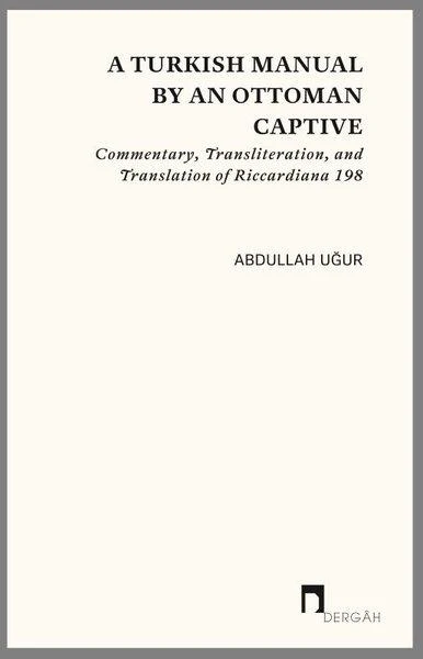 A Turkısh Manual By An Ottoman Captıve | Dergah Yayınları (İnce Kapak)