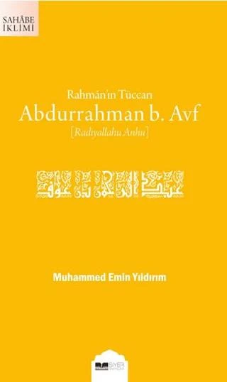 Rahmân’ın Tüccarı Abdurrahman b. Avf | Siyer Yayınları (Ciltsiz)