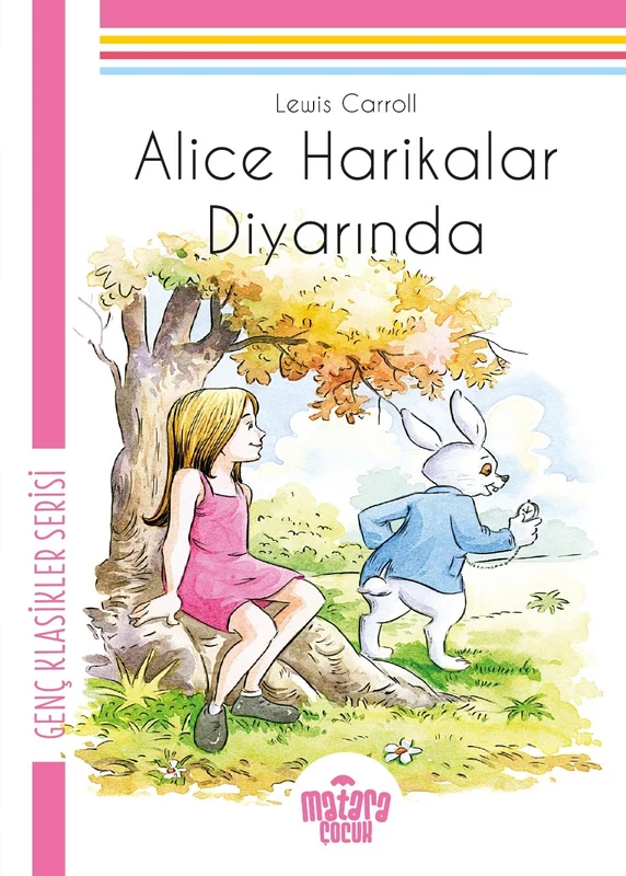 Alice Harikalar Diyarında Genç Klasikler Serisi | MATARA ÇOCUK (Ciltsiz)