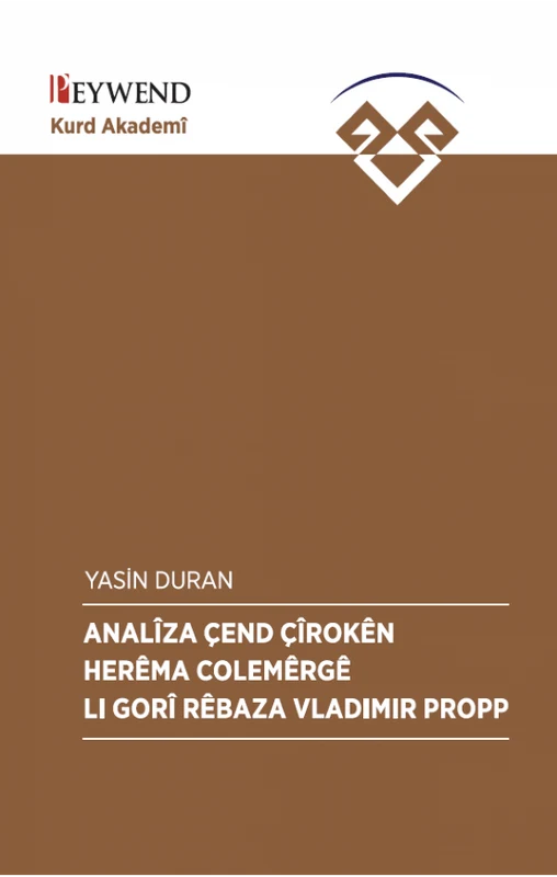 Analîza Çend Çîrokên Herêma Colemêrgê Lı Gorî Rêbaza Vladimir Propp | PEYWEND (Ciltsiz)
