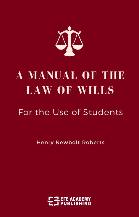 A Manual Of The Law Of Wills For The Use Of Students | EFE AKADEMİ YAYINLARI (Ciltsiz)