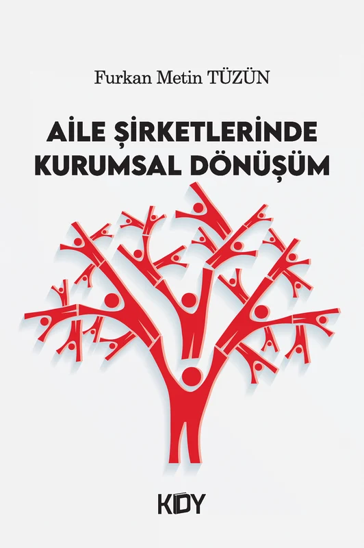 Aile Şirketlerinde Kurumsal Dönüşüm | KİTAPYURDU DOĞRUDAN YAYINCILIK (KDY) (Ciltsiz)