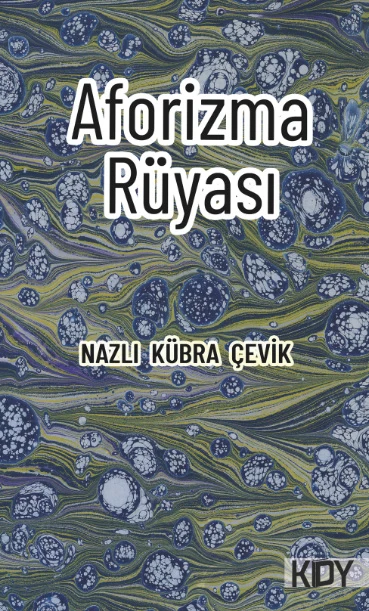 Aforizma Rüyası | KİTAPYURDU DOĞRUDAN YAYINCILIK (KDY) (Ciltsiz)