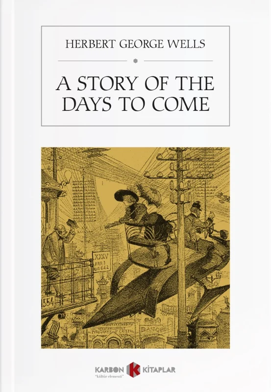 A Story of the Days to Come | KARBON KİTAPLAR (Ciltsiz)
