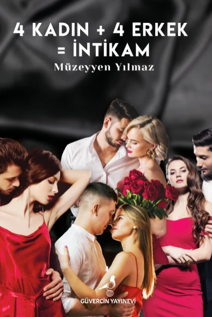 4 Kadın+4 Erkek=İntikam | GÜVERCİN YAYINEVİ (Ciltsiz)