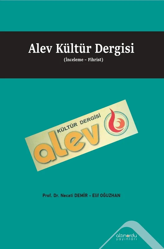 Alev Kültür Dergisi (İnceleme-Fihrist) | ALTINORDU YAYINLARI (Ciltsiz)
