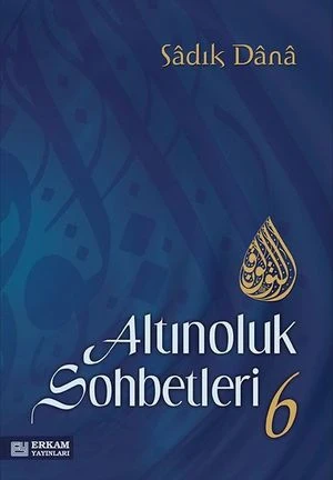 Altınoluk Sohbetleri 6 | Erkam Yayınları
