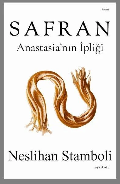 Safran - Anastasia'nın İpliği | Ayrıkotu Yayınları (İnce Kapak)