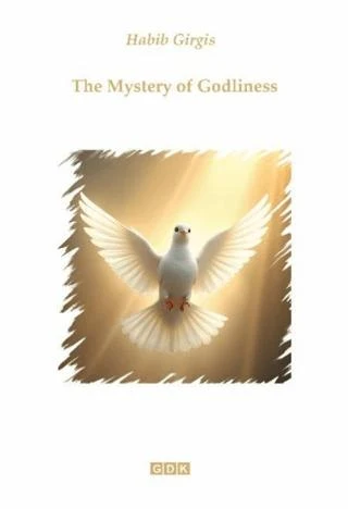The Mystery of Godliness | GDK Yayınları (Ciltsiz)