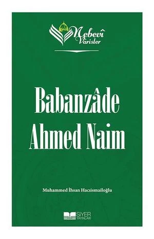 Babanzade Ahmed Naim Nebevi Varisler 86 | Siyer Yayınları