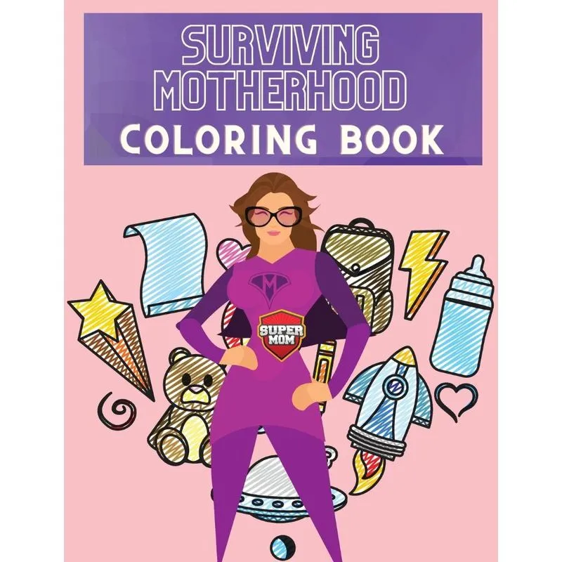 Surviving Motherhood Coloring Book