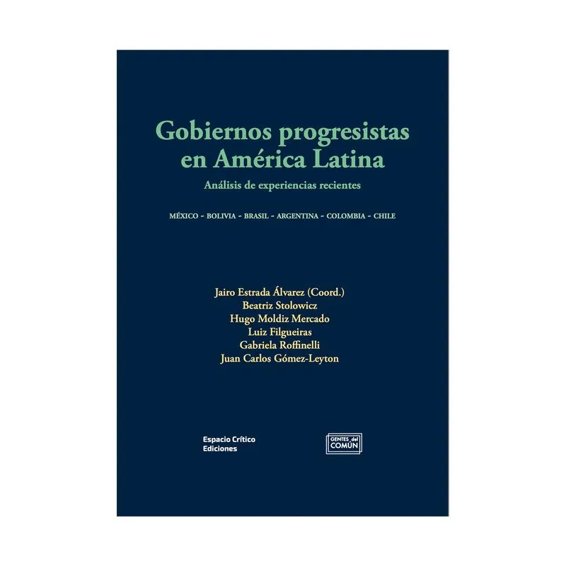 Gobiernos progresistas en América Latina: Análisis de experiencias recientes