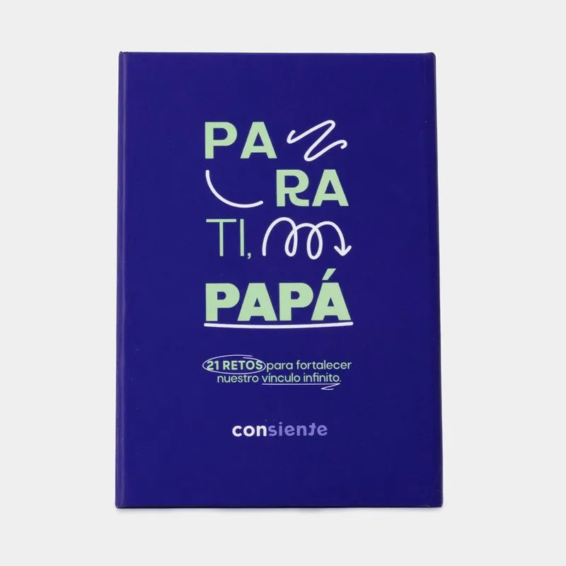 Para ti, papá: 21 retos para fortalecer nuestro vinculo infinito