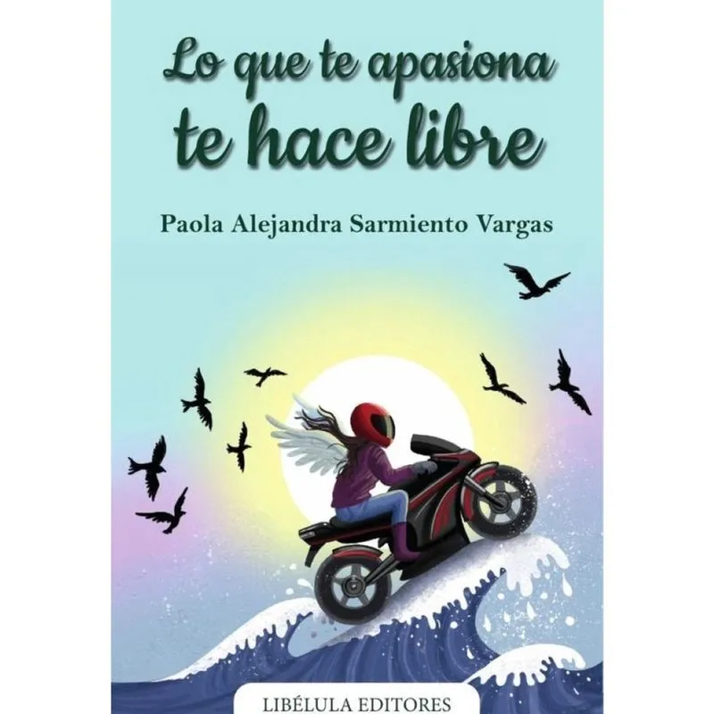 Lo que te apasiona te hace libre - Espanhol