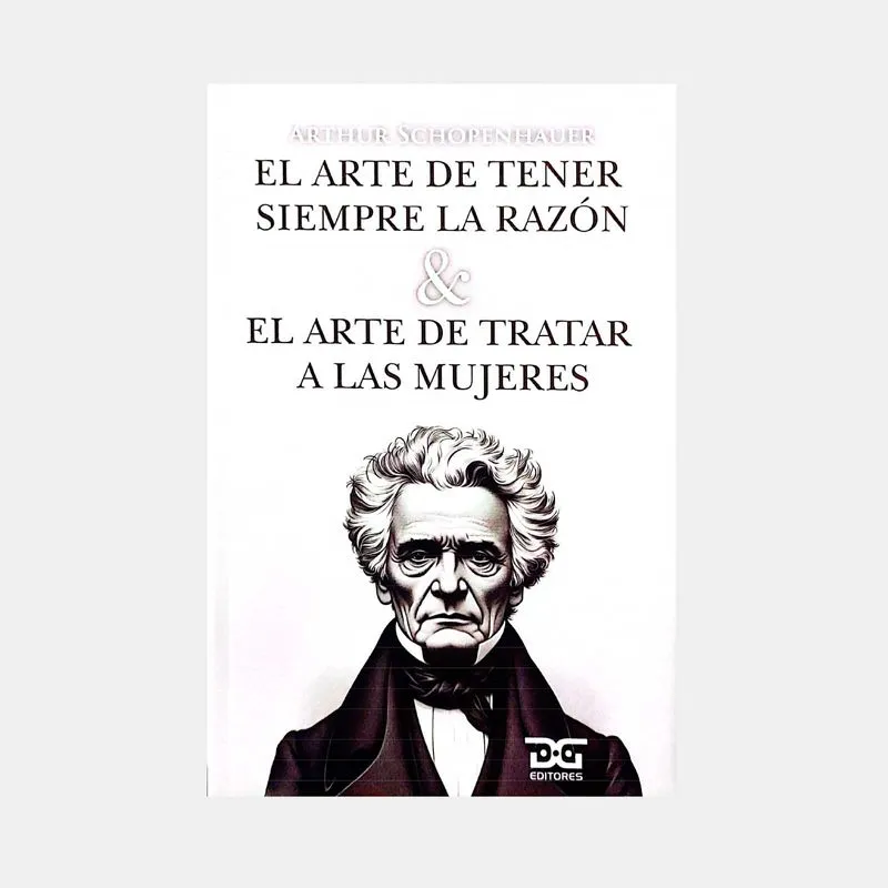 El arte de tener siempre la razón & El arte de tratar a las mujeres