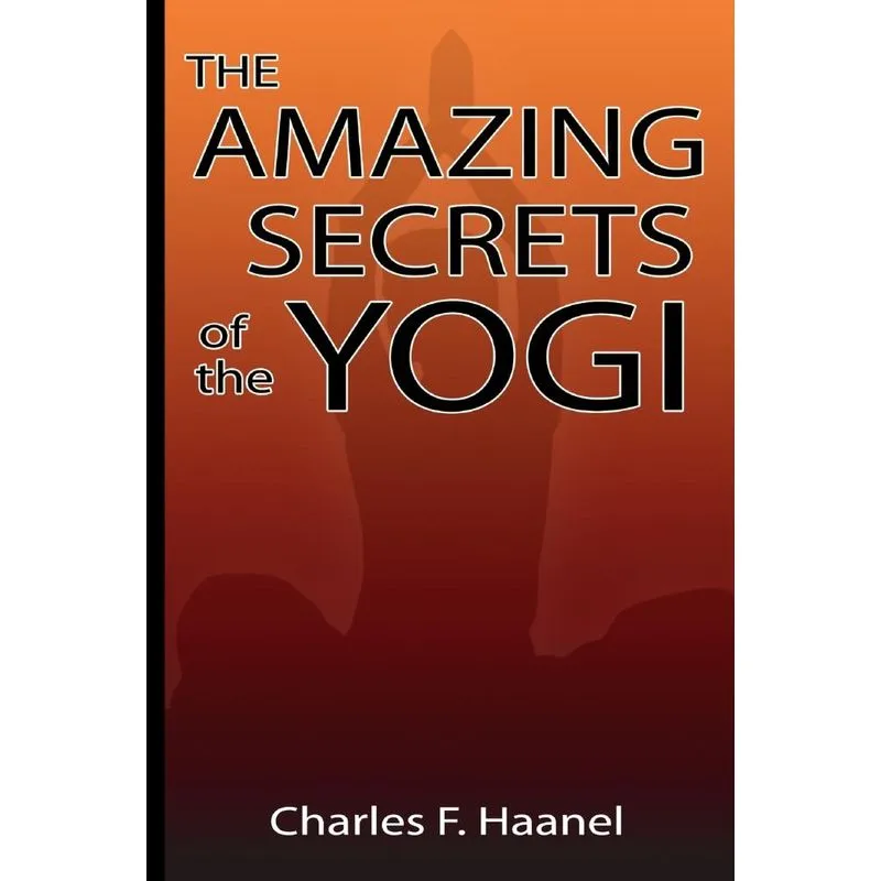 Amazing Secrets of the Yogi