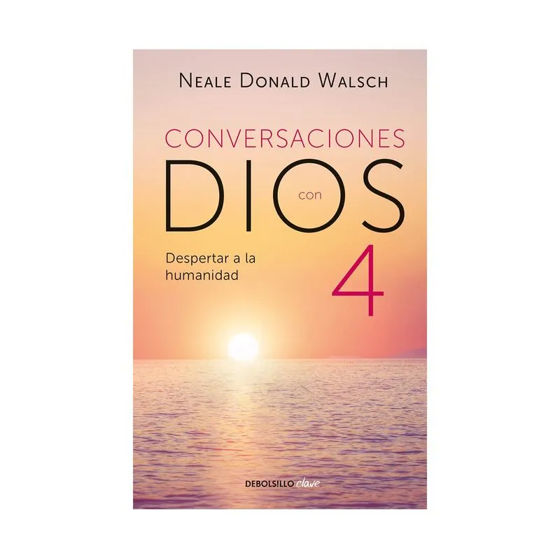Conversaciones con Dios 4: despertar a la humanidad