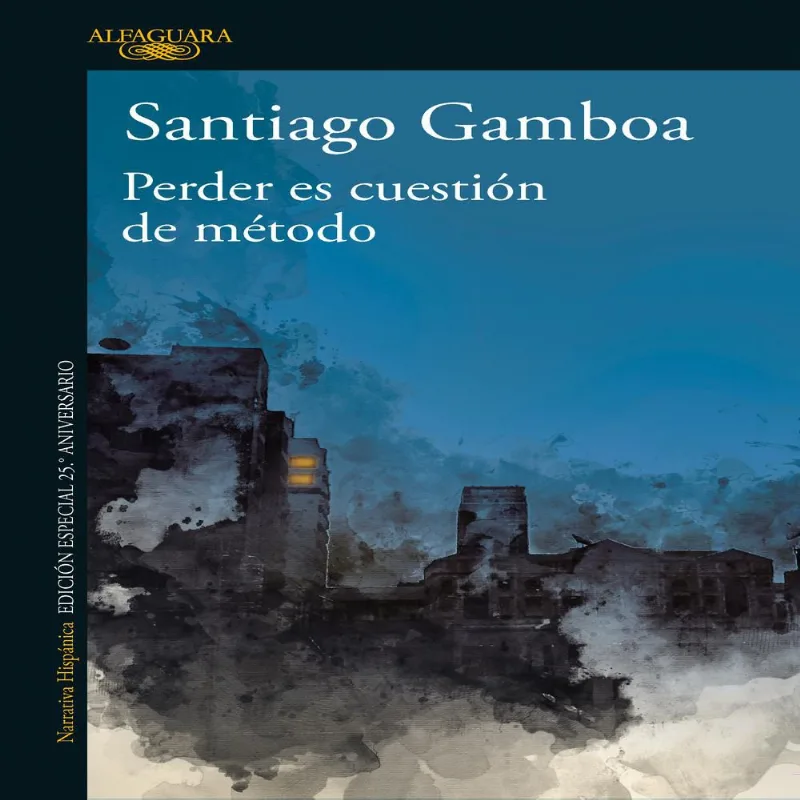 Perder Es Cuestion De Metodo E, Gamboa, santiago