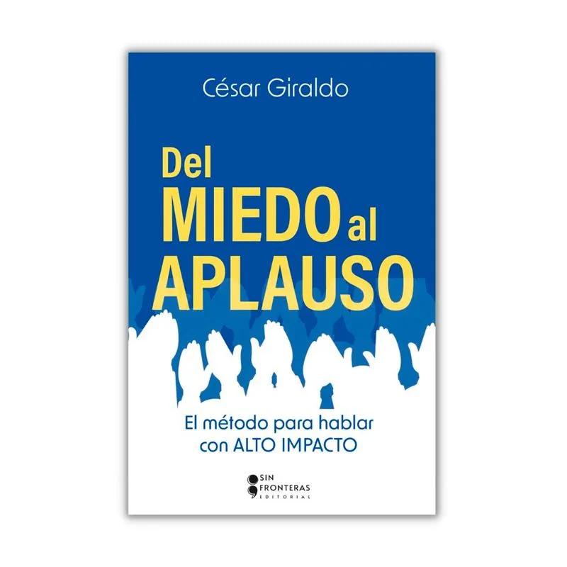 Del miedo al aplauso