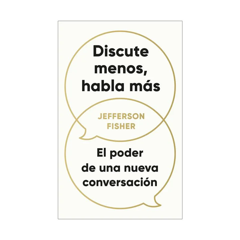 Discute menos, habla más