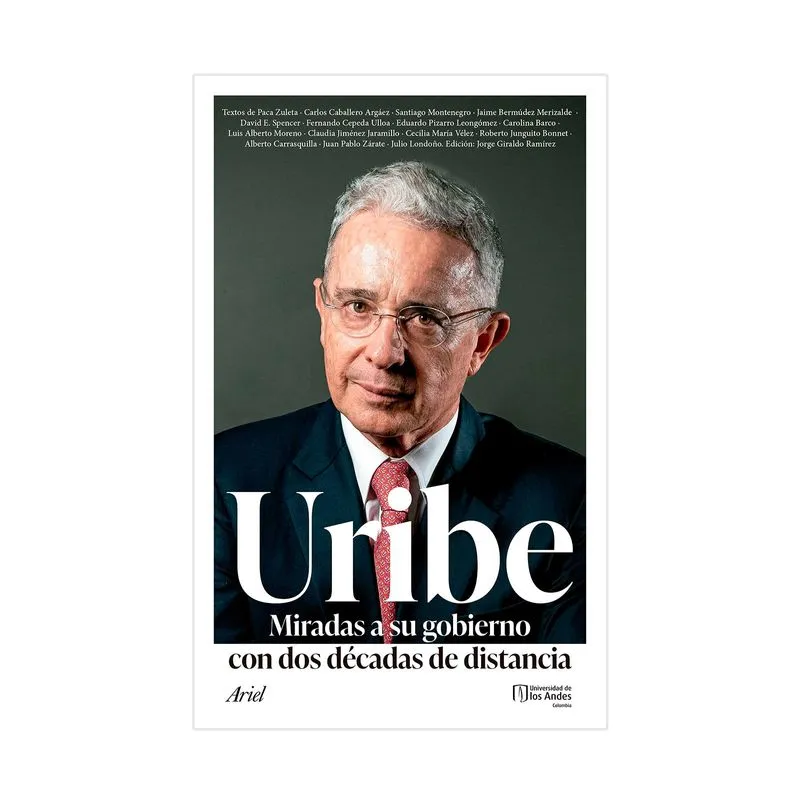 Uribe miradas a su gobierno con dos décadas de distancia