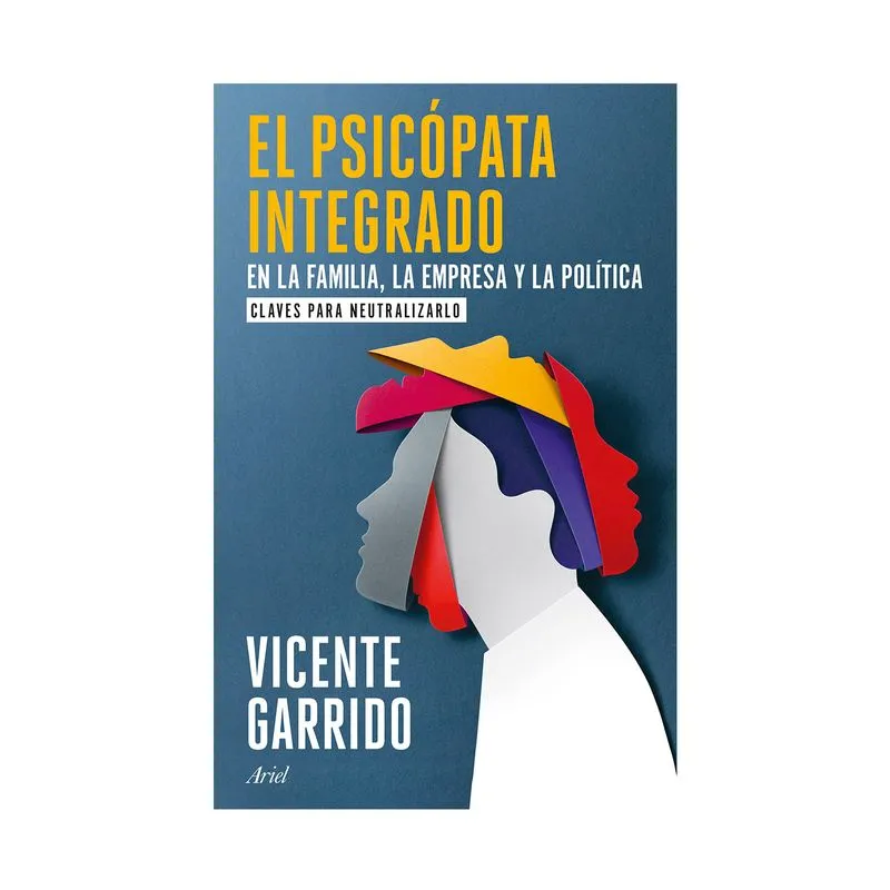 El psicópata integrado en la familia, la empresa y la política