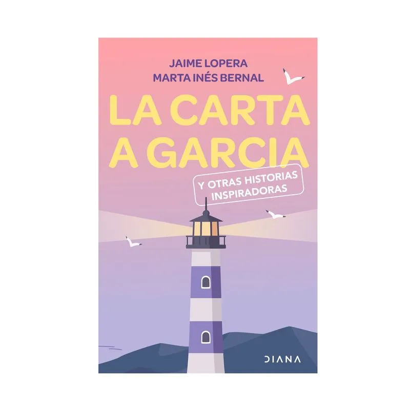 La carta a García y otras historias inspiradas