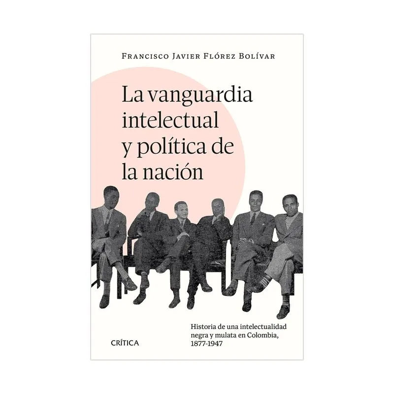 La vanguardia intelectual y política de la nación